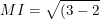 \small MI=\sqrt{(3-2)^2+(3-5)^2}=\sqrt{5}